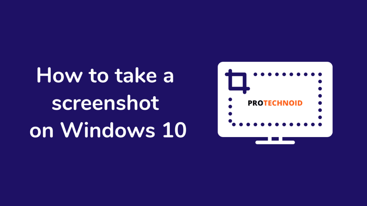 How to take a screenshot on Windows 10