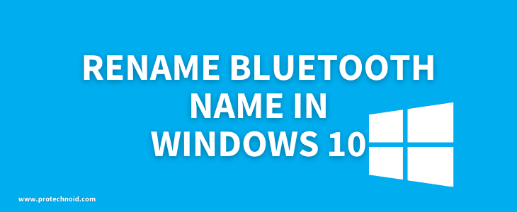 How to change Bluetooth name in Windows 10