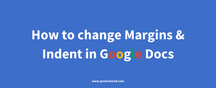 How to change Margins in Google Docs