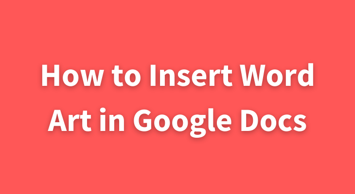 how to add word art in google docs
