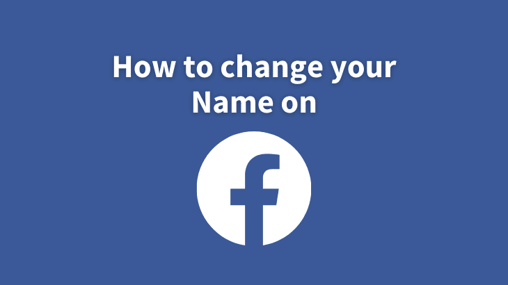 How to change your name on Facebook